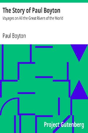 [Gutenberg 19230] • The Story of Paul Boyton: Voyages on All the Great Rivers of the World